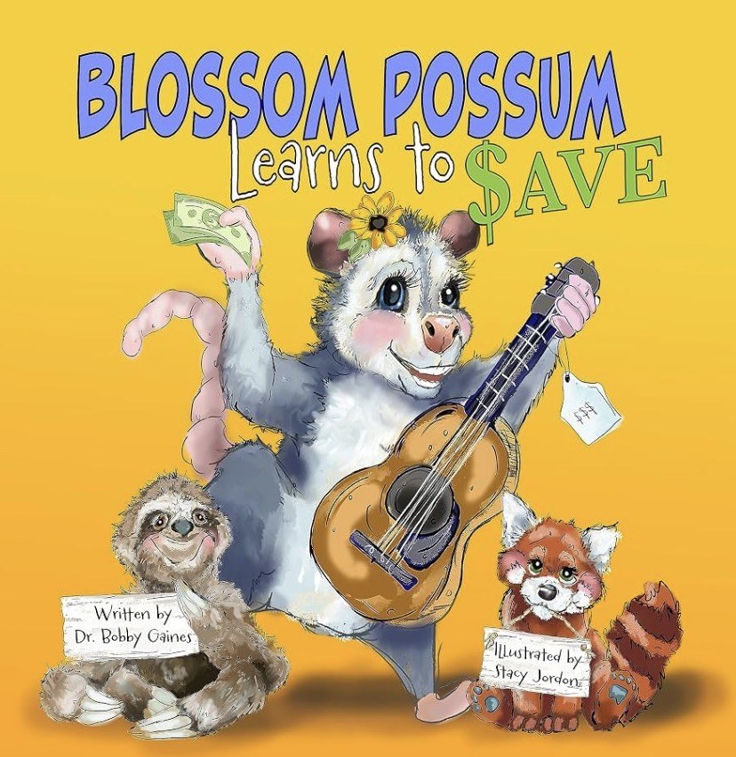Book cover of Blossom Possum Learns to Save by Dr. Bobby Gaines